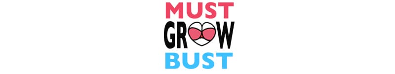 Must Grow Bust